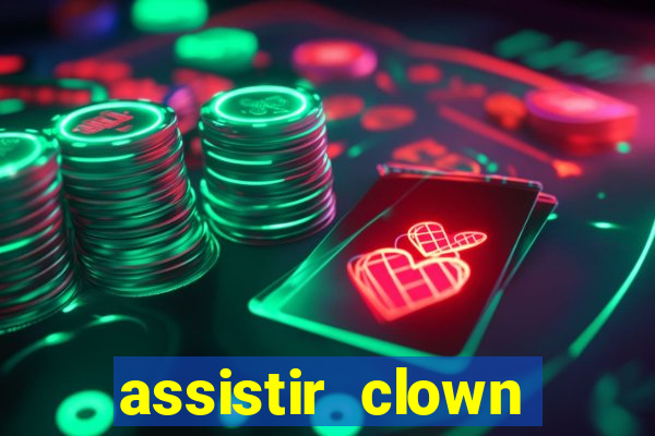 assistir clown (2014 dublado mega filmes)