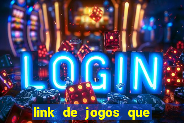 link de jogos que ganha dinheiro