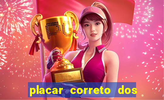 placar correto dos jogos de hoje