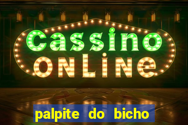 palpite do bicho deu no poste