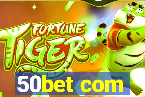 50bet com