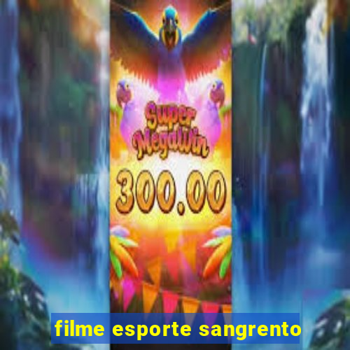 filme esporte sangrento