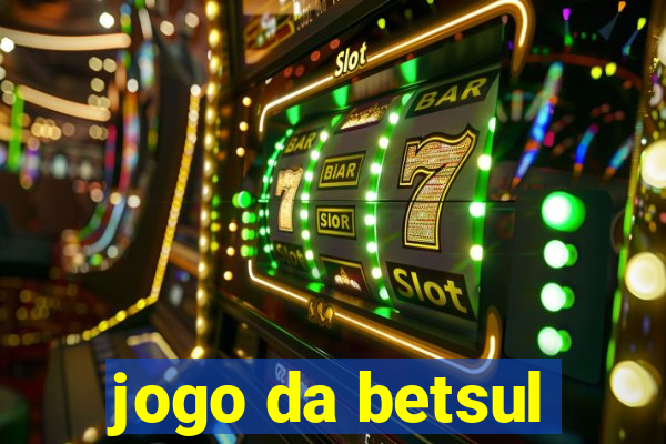 jogo da betsul