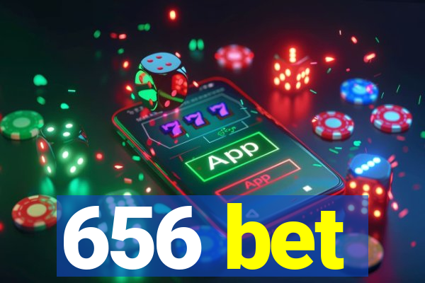 656 bet