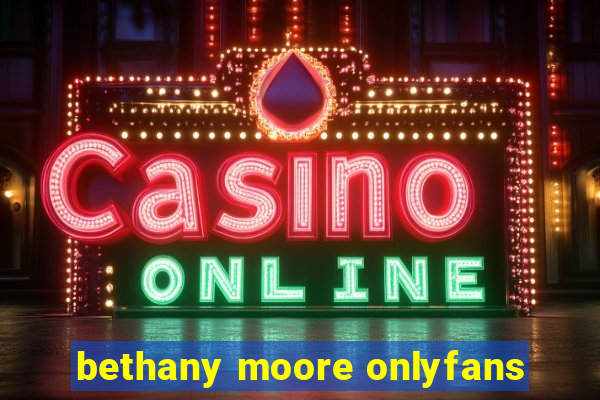 bethany moore onlyfans