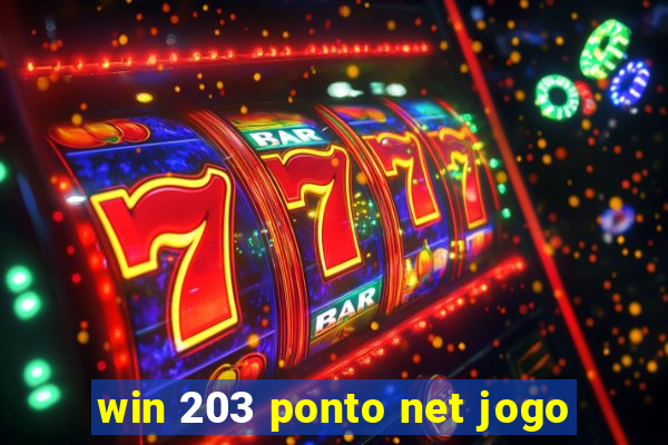 win 203 ponto net jogo