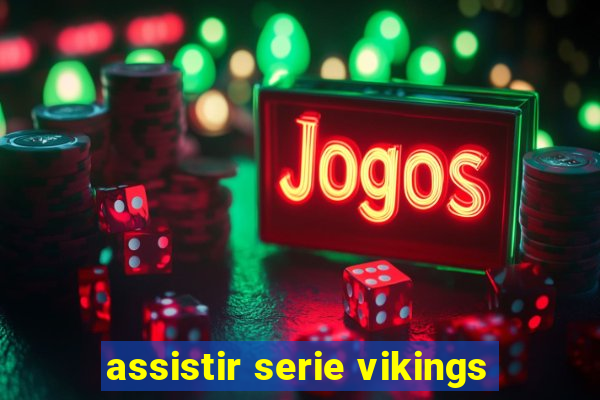 assistir serie vikings