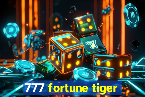 777 fortune tiger