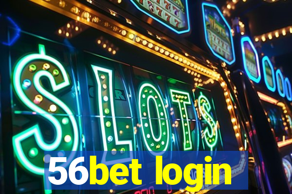 56bet login