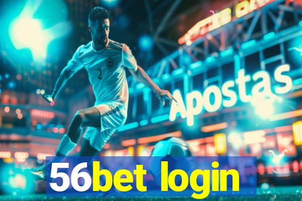 56bet login