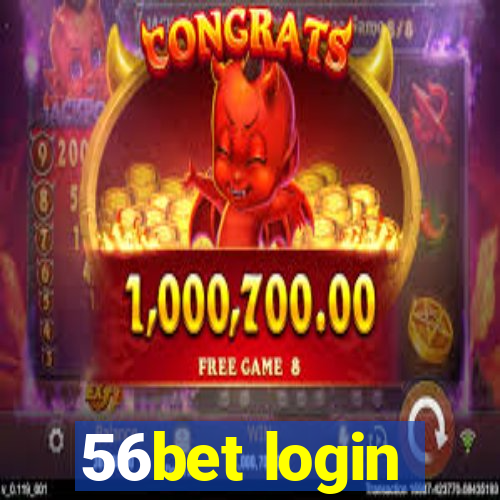 56bet login