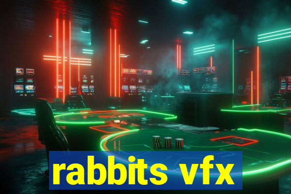 rabbits vfx