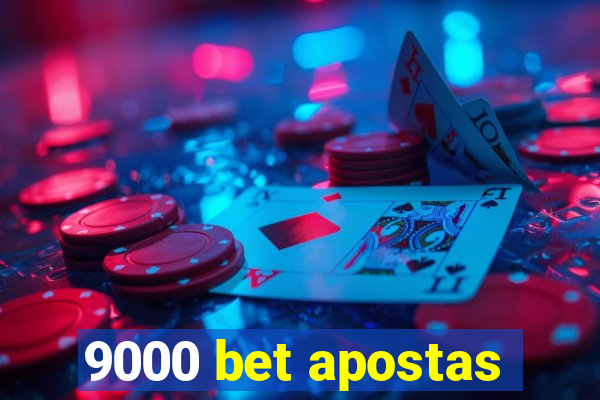 9000 bet apostas