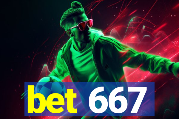 bet 667