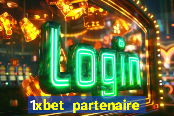 1xbet partenaire apk download