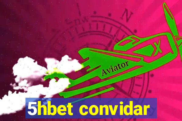 5hbet convidar