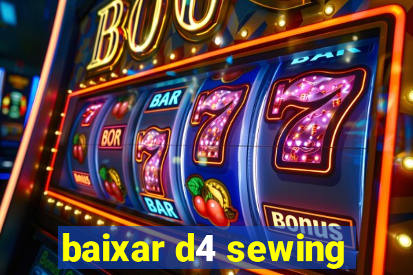 baixar d4 sewing