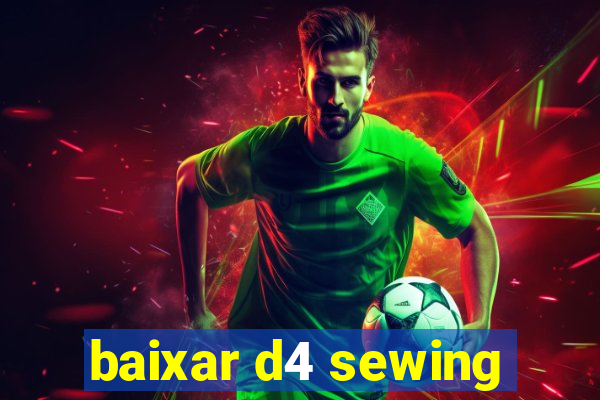 baixar d4 sewing