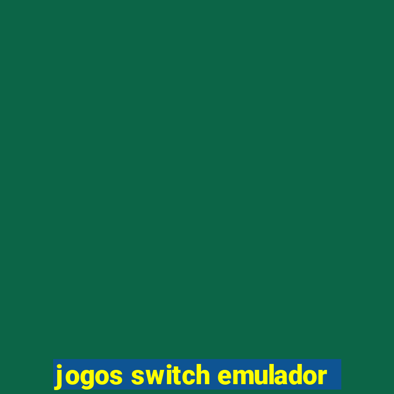 jogos switch emulador