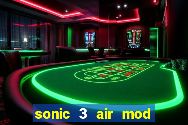 sonic 3 air mod extra slot shadow