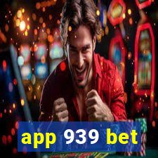 app 939 bet