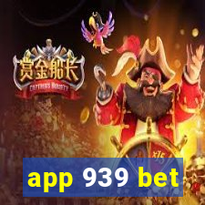 app 939 bet