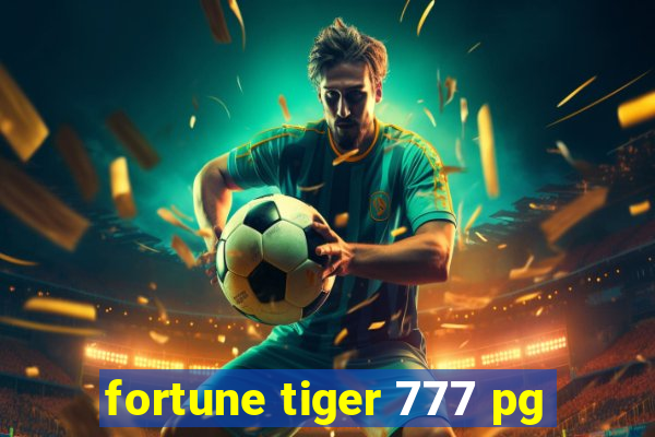 fortune tiger 777 pg