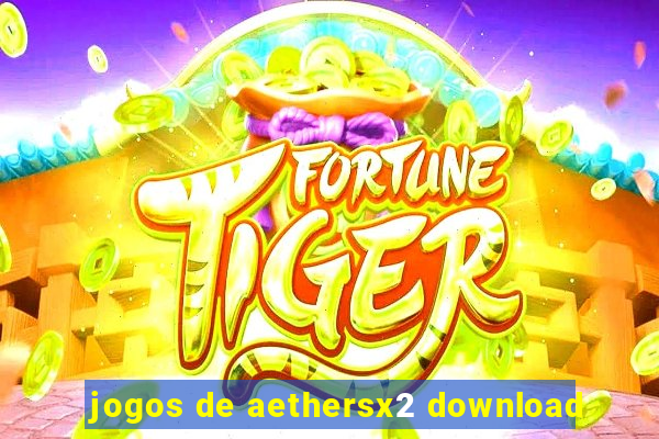 jogos de aethersx2 download