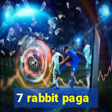 7 rabbit paga