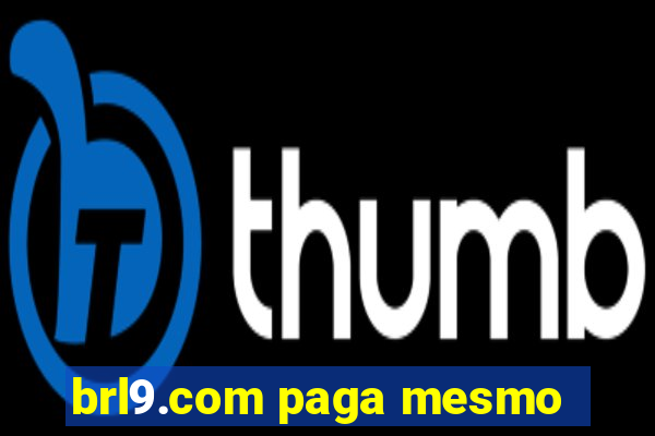 brl9.com paga mesmo