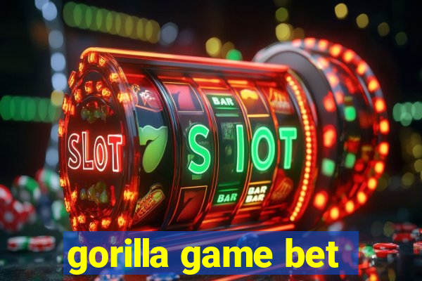 gorilla game bet