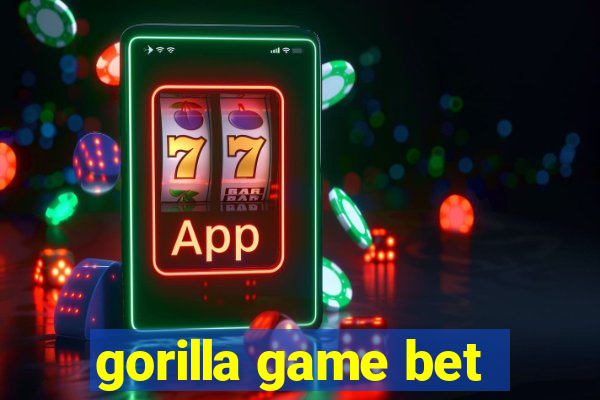 gorilla game bet