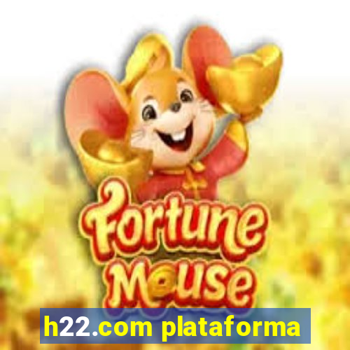 h22.com plataforma