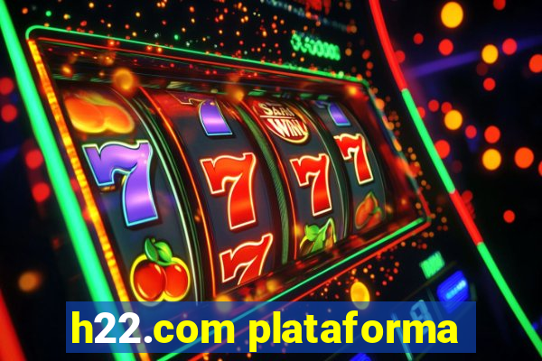 h22.com plataforma