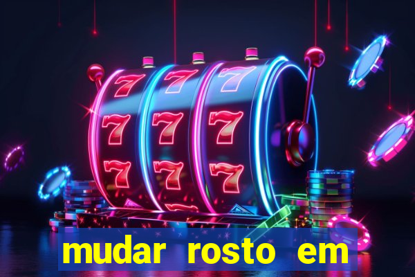 mudar rosto em fotos online