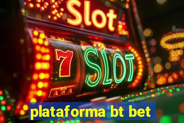 plataforma bt bet