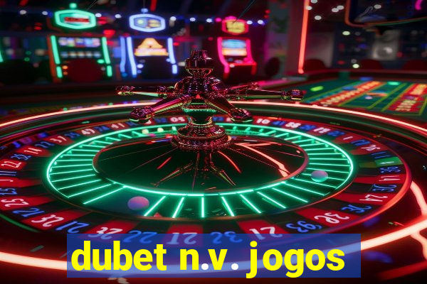 dubet n.v. jogos