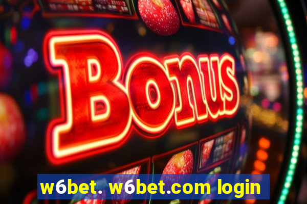 w6bet. w6bet.com login