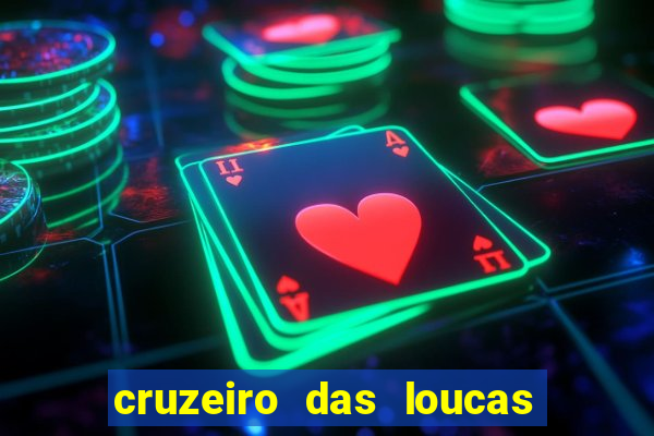 cruzeiro das loucas assistir gratis