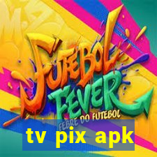 tv pix apk