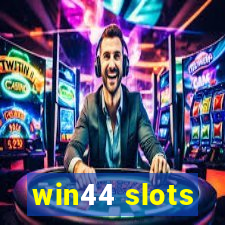 win44 slots