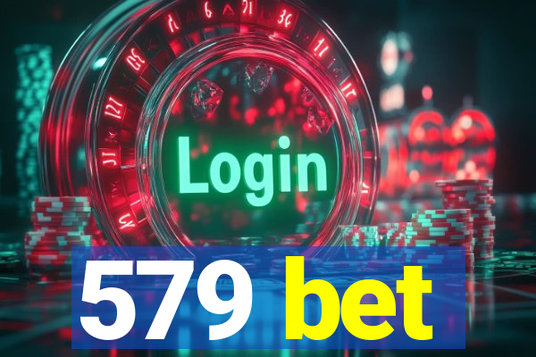 579 bet