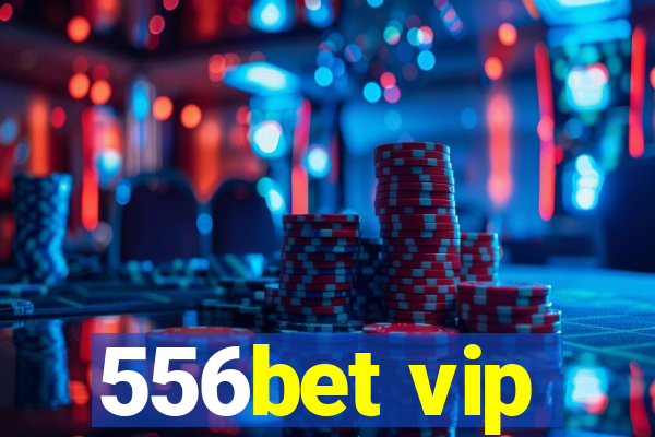 556bet vip