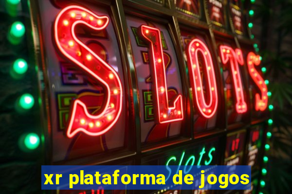 xr plataforma de jogos