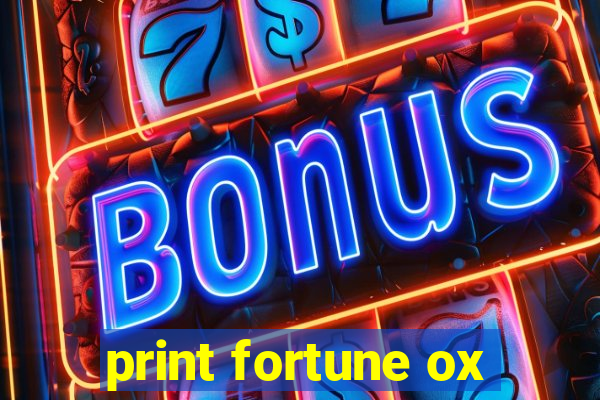 print fortune ox