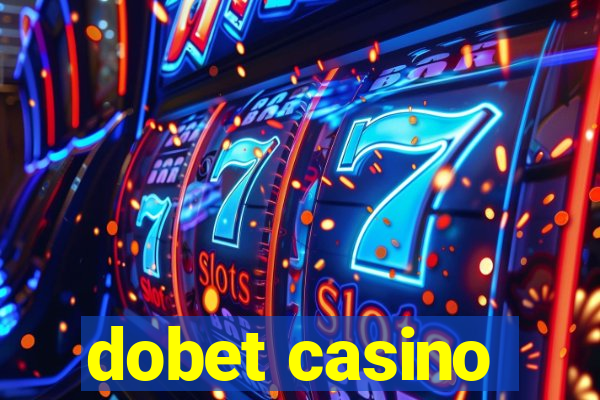 dobet casino