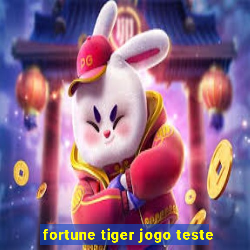 fortune tiger jogo teste