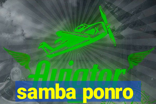 samba ponro