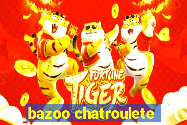 bazoo chatroulete