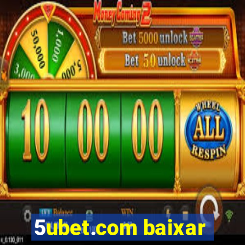 5ubet.com baixar